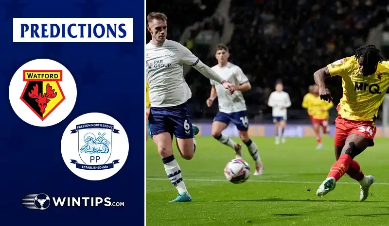 Watford vs Preston North End Predictions