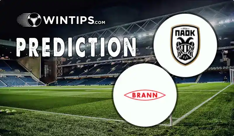 PAOK Saloniki vs Brann Predictions