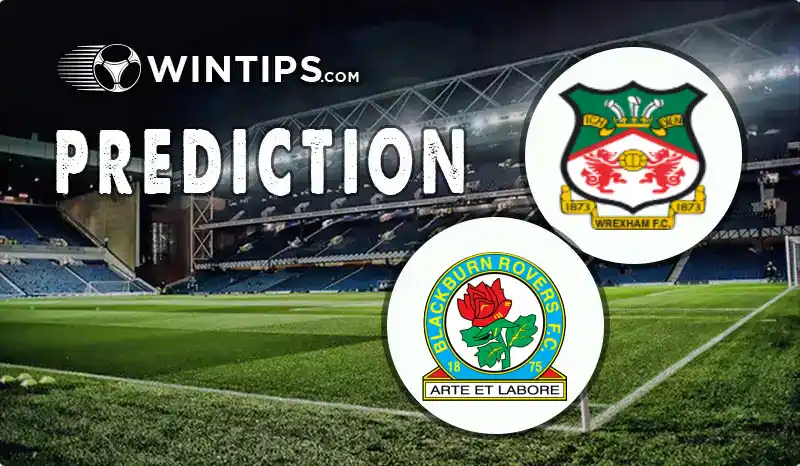 Wrexham vs Blackburn Rovers Predictions
