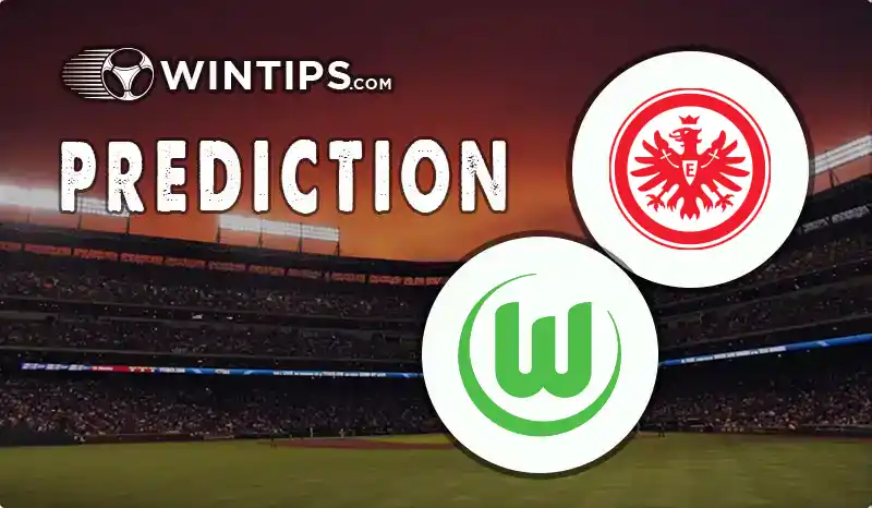 Eintracht Frankfurt vs VfL Wolfsburg Predictions