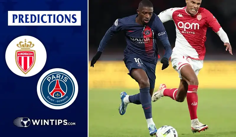 Monaco vs Paris Saint Germain (PSG) Predictions