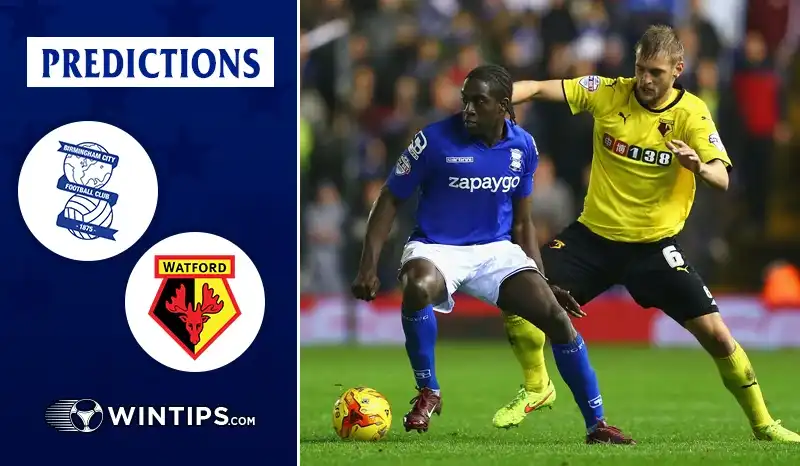 Birmingham City vs Watford Predictions