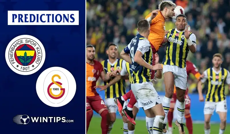 Fenerbahce vs Galatasaray Predictions