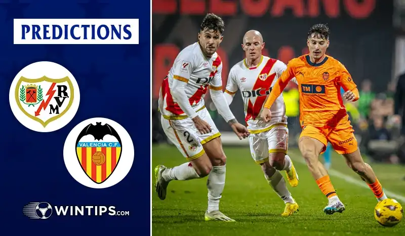 Rayo Vallecano vs Valencia Predictions