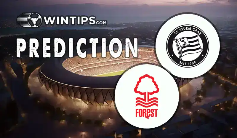 Sturm Graz vs Nottingham Forest Predictions