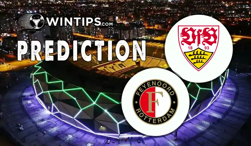 VfB Stuttgart vs Feyenoord Predictions