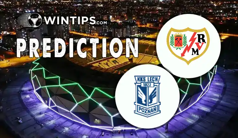 Rayo Vallecano vs Lech Poznan Predictions