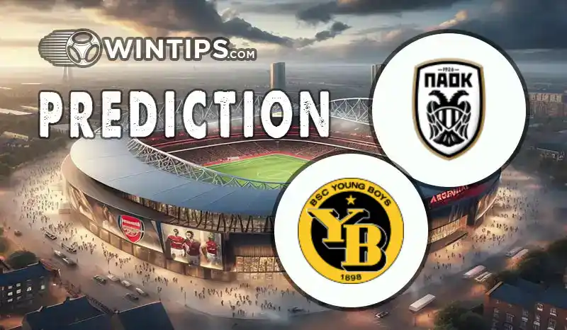 PAOK Saloniki vs Young Boys Predictions