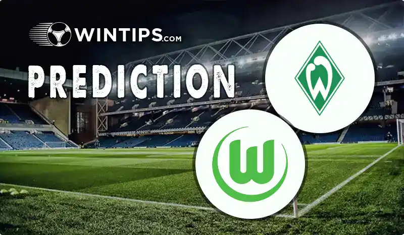 Werder Bremen vs VfL Wolfsburg Predictions