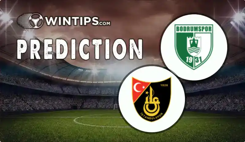 Bodrumspor vs Istanbulspor Predictions