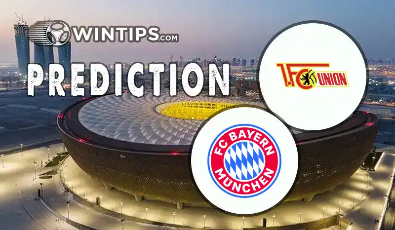 Union Berlin vs Bayern Munchen Predictions