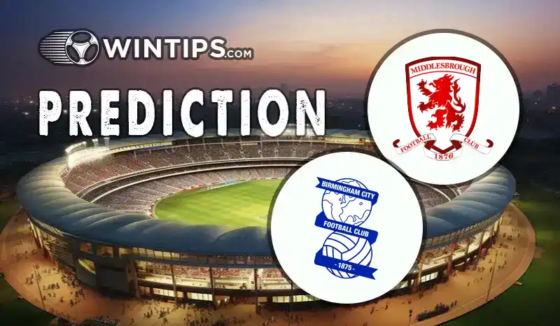 Middlesbrough vs Birmingham City Predictions