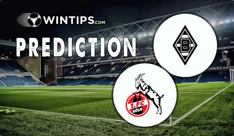 Borussia Monchengladbach vs FC Koln Predictions