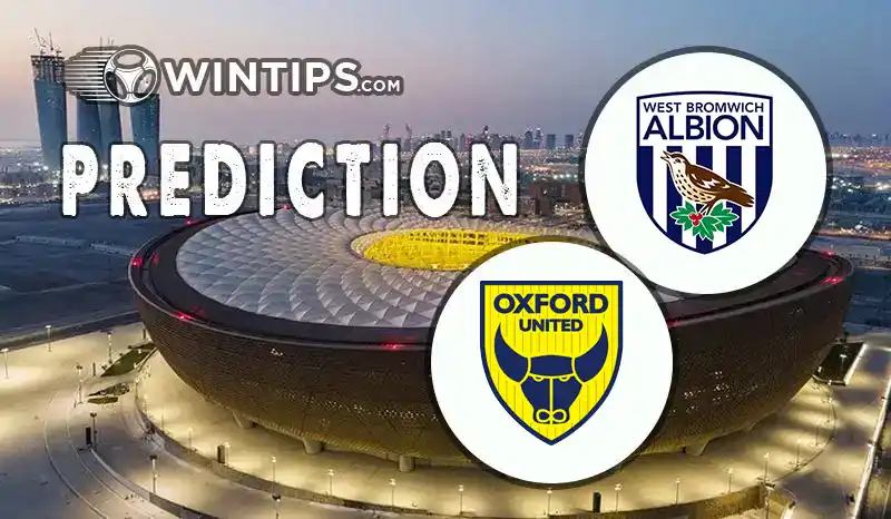 West Bromwich(WBA) vs Oxford United Predictions