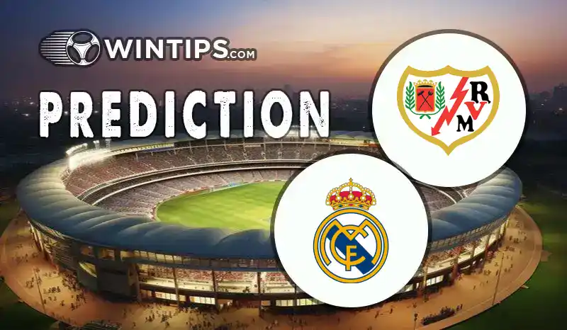 Rayo Vallecano vs Real Madrid Predictions