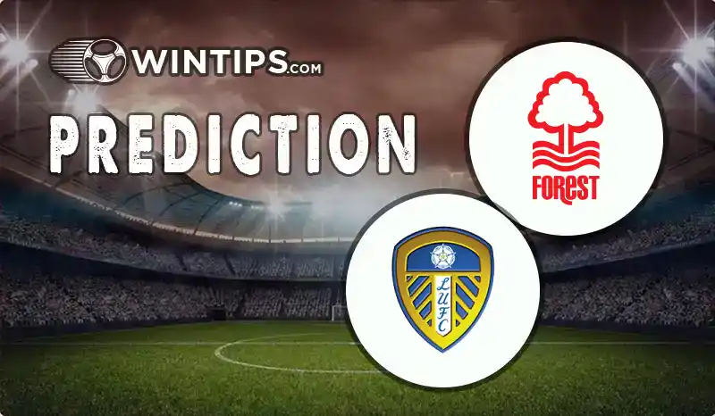 Nottingham Forest vs Leeds United Predictions