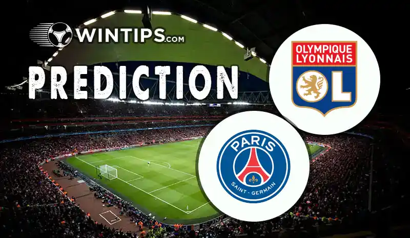 Lyon vs Paris Saint Germain (PSG) Predictions