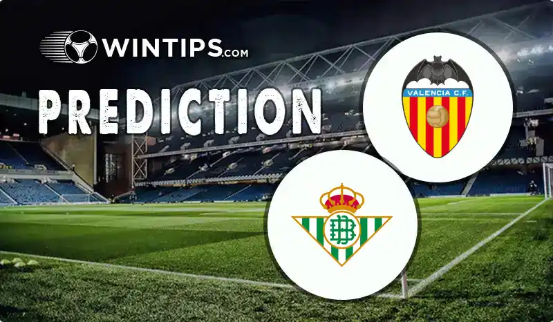 Valencia vs Real Betis Predictions