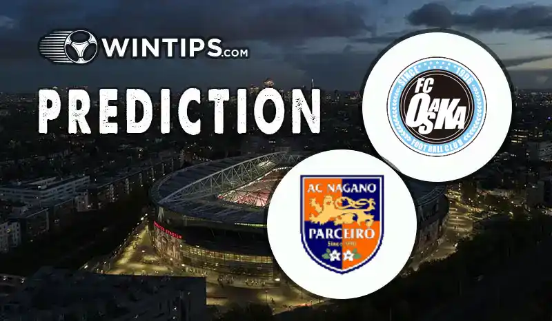 Osaka FC vs AC Nagano Parceiro Predictions
