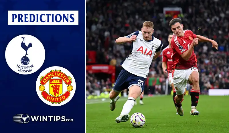 Tottenham Hotspur vs Manchester United Predictions