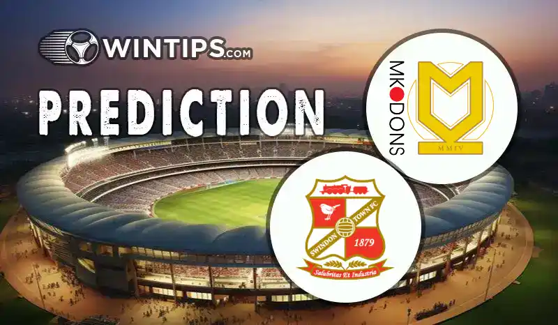 Milton Keynes Dons vs Swindon Town Predictions