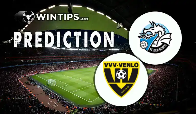 Den Bosch vs VVV Venlo Predictions
