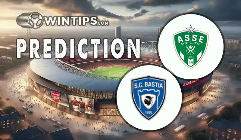 Saint Etienne vs Bastia Predictions