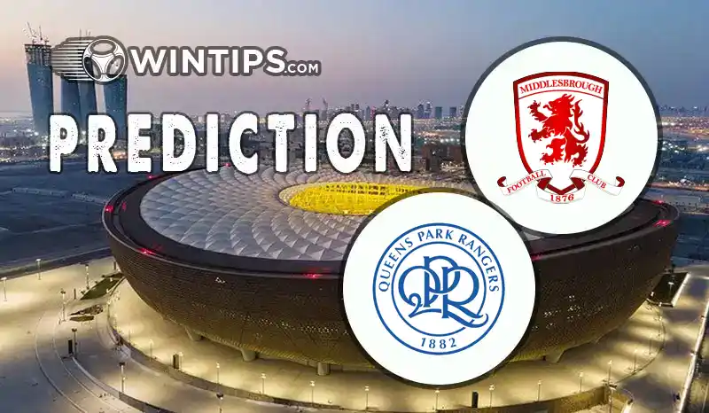 Middlesbrough vs Queens Park Rangers (QPR) Predictions