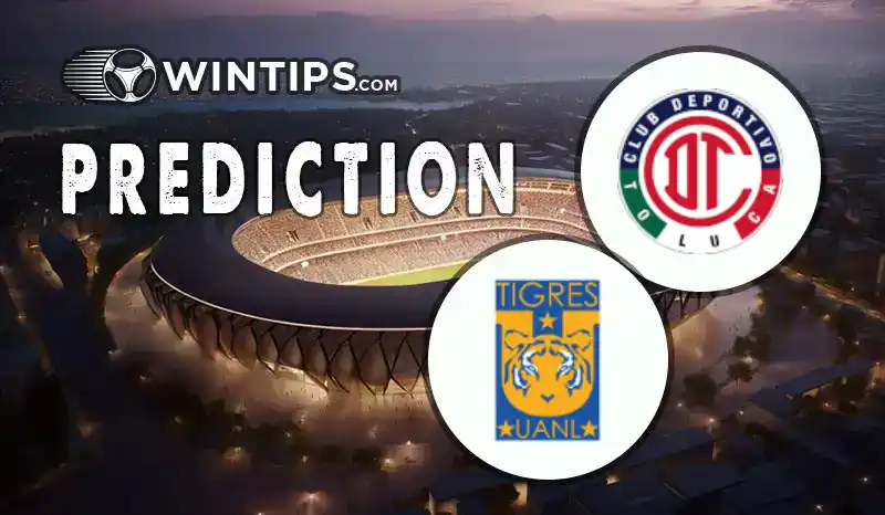Toluca vs Tigres UANL Predictions