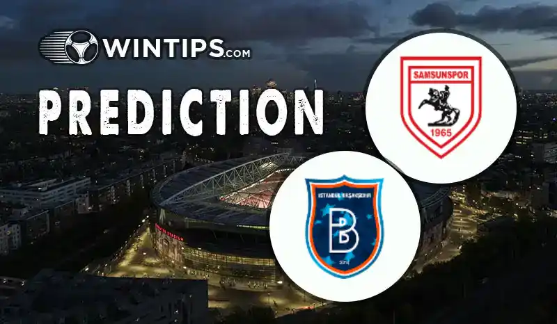 Samsunspor vs Istanbul Basaksehir Predictions