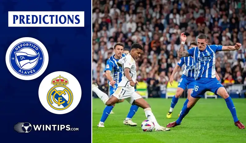 Alaves vs Real Madrid Predictions