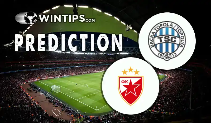 Backa Topola vs Crvena Zvezda Predictions