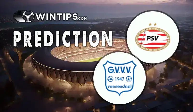PSV Eindhoven vs GVVV Veenendaal Predictions