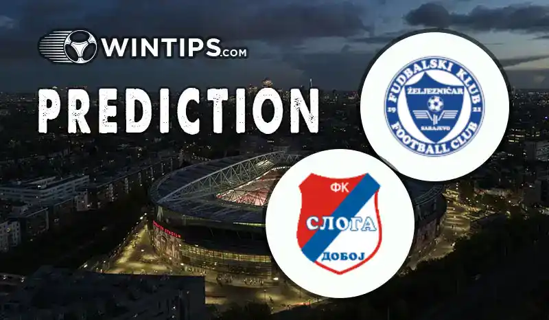 FK Zeljeznicar vs FK Sloga Doboj Predictions
