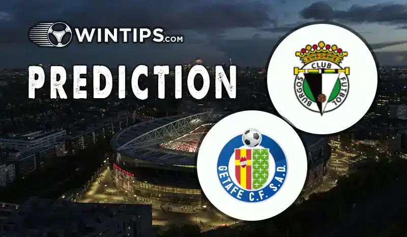 Burgos CF vs Getafe Predictions