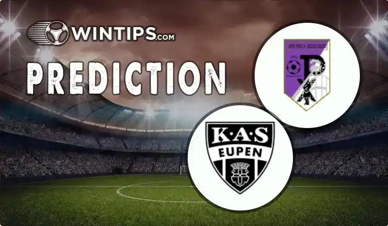 Patro Eisden vs KAS Eupen Predictions