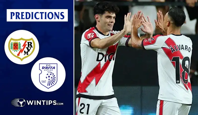 Rayo Vallecano vs KF Drita Gjilan Predictions