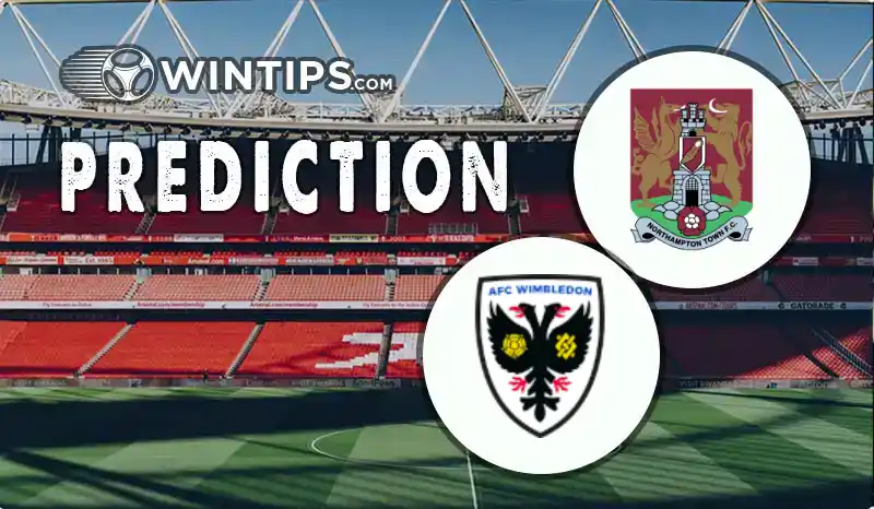 Northampton Town vs AFC Wimbledon Predictions