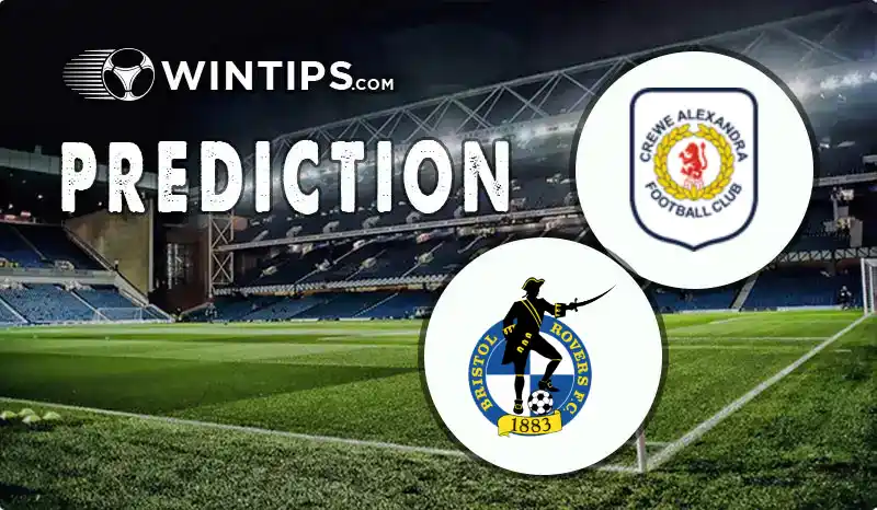 Crewe Alexandra vs Bristol Rovers Predictions