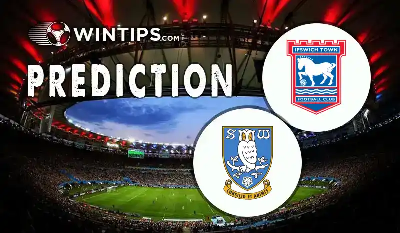 Ipswich Town vs Sheffield Wednesday Predictions