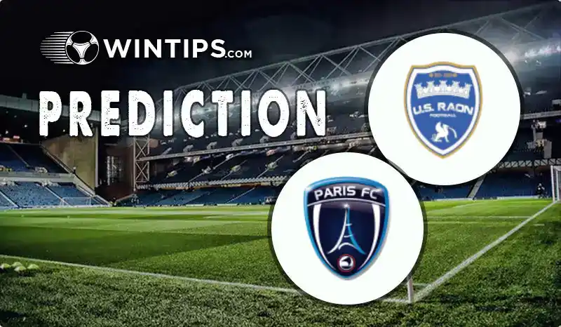 Raon L Etape vs Paris FC Predictions