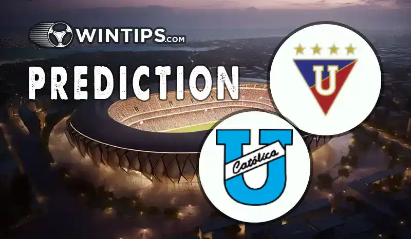Liga Dep. Universitaria Quito vs Universidad Catolica Predictions
