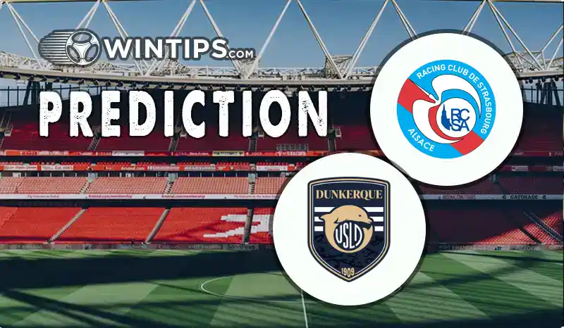 Strasbourg vs USL Dunkerque Predictions