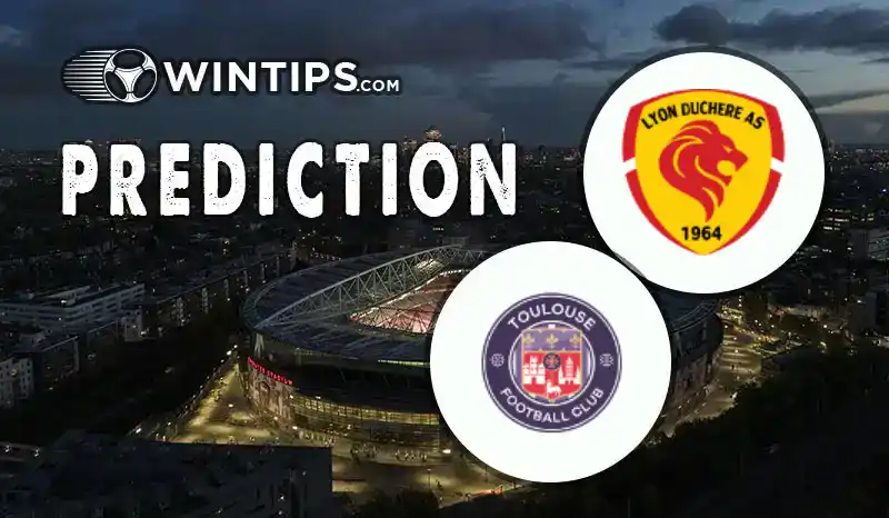 Lyon Duchere vs Toulouse Predictions
