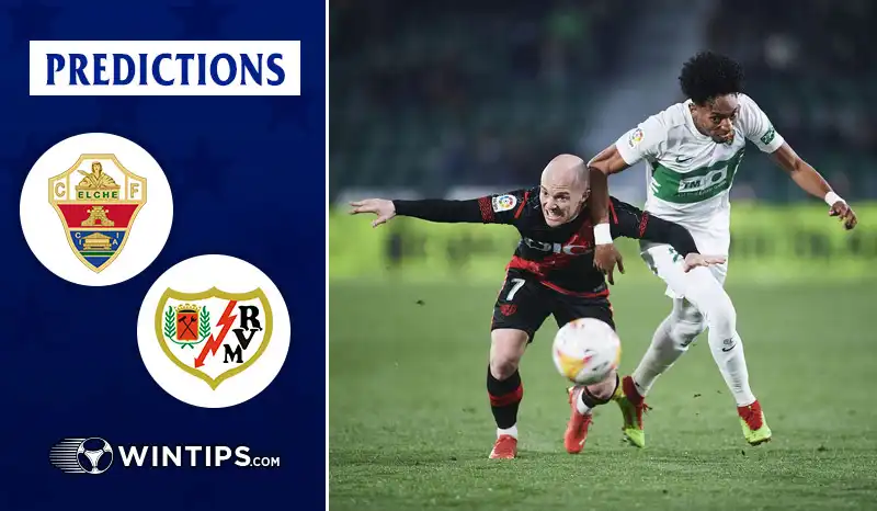 Elche vs Rayo Vallecano Predictions