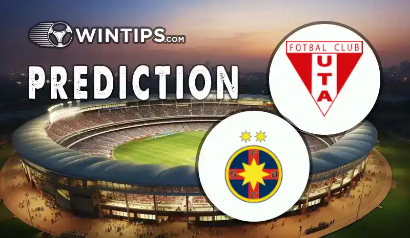 UTA Arad vs FCSB Predictions