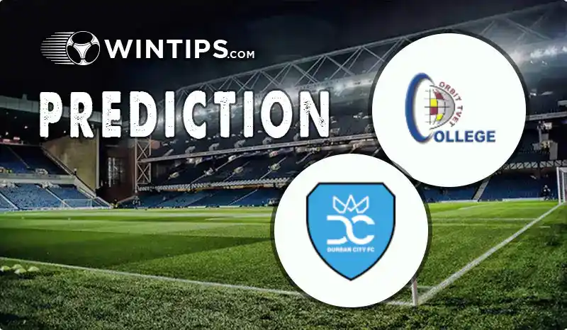 Orbit College vs Durban City Predictions