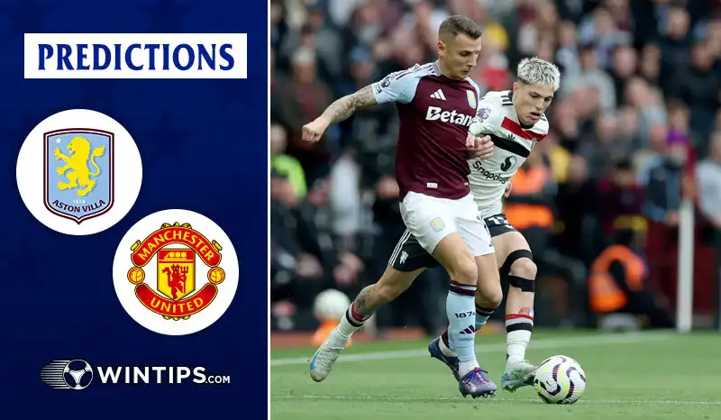 Aston Villa vs Manchester United Predictions