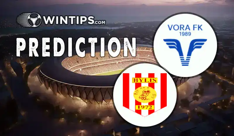 FK Vora vs KS Bylis Predictions