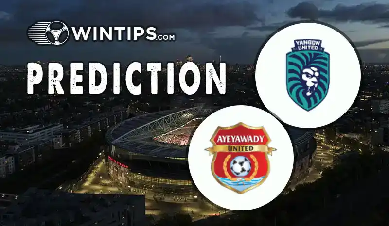 YANGON UNITED vs Ayeyawady united Predictions
